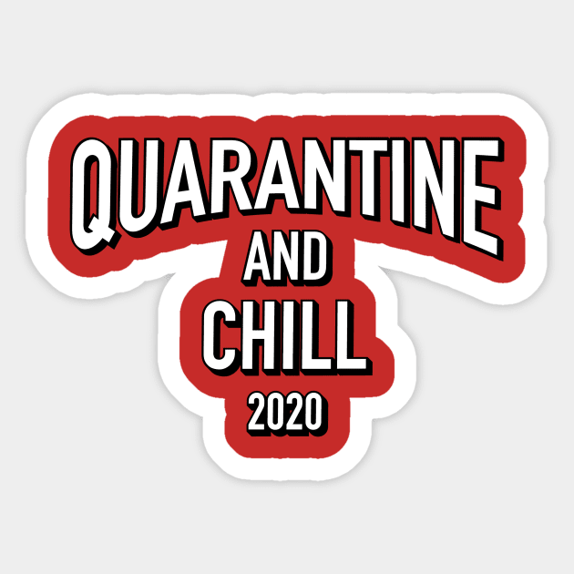 Quarantine and Chill Sticker by dutcharlie